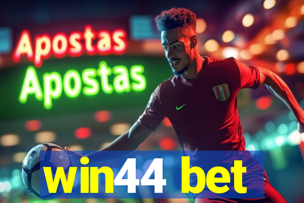 win44 bet